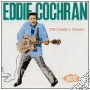 Eddie Cochran - The Early Years cd musicale di Eddie Cochran