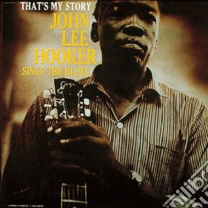 (LP Vinile) John Lee Hooker - That S My Story lp vinile di John lee Hooker
