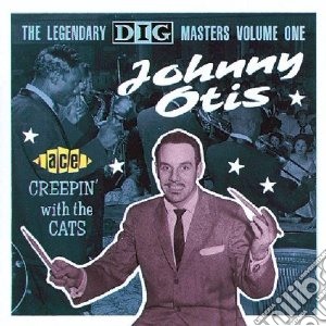 Johnny Otis Show - Creepin With The Cats cd musicale di Johnny otis show