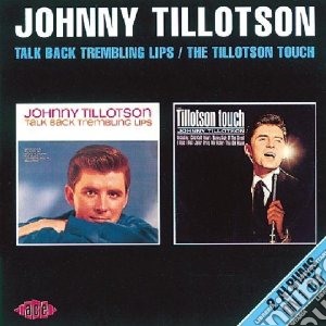 Johnny Tillotson - Talk Back Trembling Lips cd musicale di Tillotson Johnny