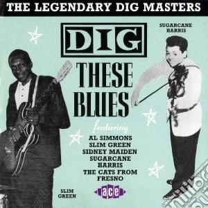 Dig These Blues / Various cd musicale di Artisti Vari