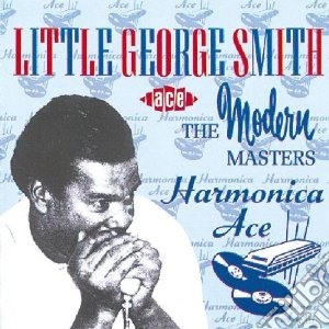 Smith, Little George - Harmonica Ace cd musicale di Little george smith
