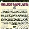 B.B.Alabama/W.Carr/P.Travelers & O. - Greatest Gospel Gems cd