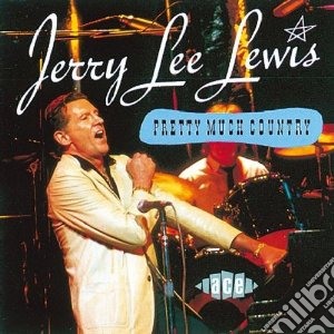 Jerry Lee Lewis - Pretty Much Country cd musicale di Jerry lee lewis