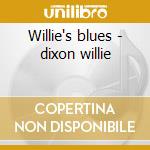 Willie's blues - dixon willie cd