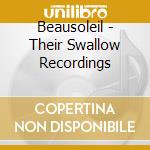Beausoleil - Their Swallow Recordings cd musicale di Beausoleil