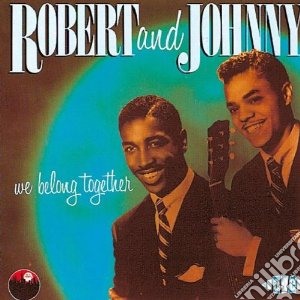 Robert & Johnny - We Belong Together cd musicale di Robert and johnny