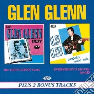Glen Glenn - Glen Glenn Story / Everybody's Movin' cd musicale di Glen Glen