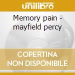 Memory pain - mayfield percy cd