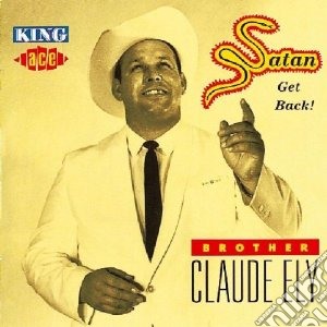 Brother Claude Ely - Satan, Get Back! cd musicale di Brother claude ely