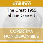 The Great 1955 Shrine Concert cd