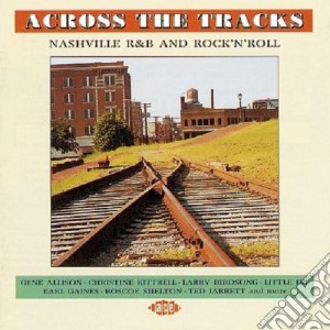 Across The Tracks cd musicale di E.gaines/r.shelton & o.