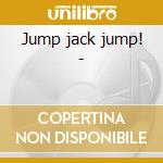 Jump jack jump! - cd