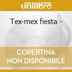 Tex-mex fiesta - cd