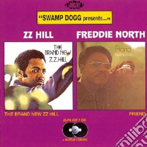 Z Z Hill / Freddie North - Brand New Z Z Hill/friend cd musicale di Zz hill & freddie north