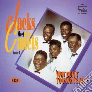 Cadets (The) / The Jacks - Why Don't You Write Me cd musicale di The jacks meets the cadets