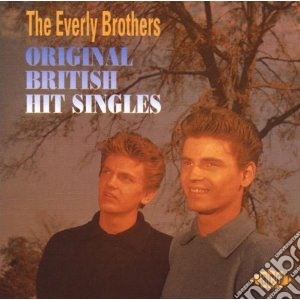 Everly Brothers - Original British Hit Singles cd musicale di The Everly brothers