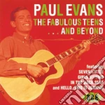 Paul Evans - Fabulous Teens ... And Beyond cd