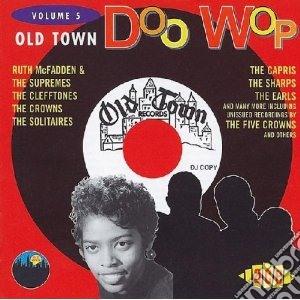 Old Town Doo Wop Vol. 5 cd musicale di Cleftones/solitaires/sharps &