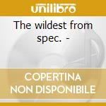 The wildest from spec. - cd