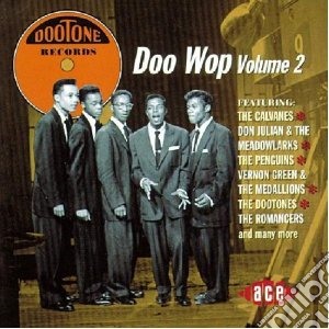 Dootone Doo Wop Vol 2 / Various cd musicale di Penguins/calvanes/romancers &