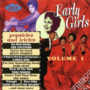 Early Girls Vol 1: Popsicles & Icicles / Various cd musicale di Early girls (b.everett & o.)