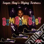 Sugar Ray's Flying Fortress - Bim Bam Baby cd