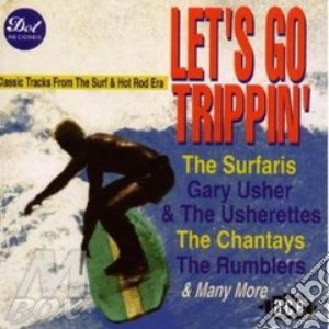 Let's go trippin' (surf) - cd musicale di Surfaris/gary usher & o.
