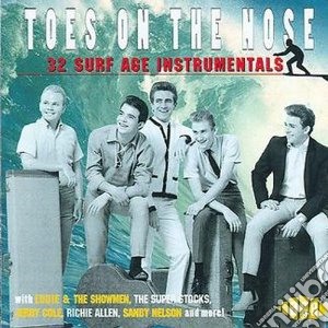Toes On The Nose - 32 Surf Age Instrumentals cd musicale di Artisti Vari
