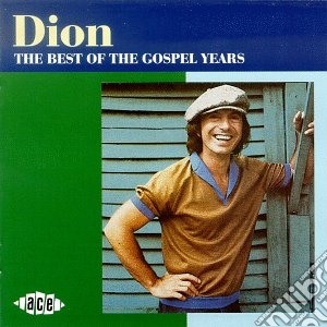 Dion - Best Of The Gospel Years cd musicale di DION
