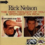 Ricky Nelson - Very Thought Of You / Spotlight On Rick cd