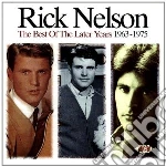 Ricky Nelson - Best Of The Later Years 1963-1975 cd
