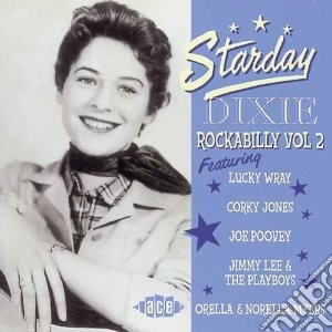 Starday Dixie Rockabilly Vol 2 cd musicale di L.wray/c.jones/j.poovey & o.
