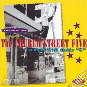 The Church Street Five - A Night With Daddy 'G' cd musicale di The church street five