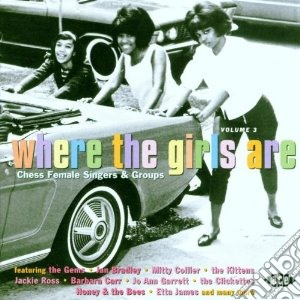 Where The Girls Are Volume 3 / Various cd musicale di Etta james/barbara carr & o.
