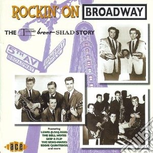 RockinOn Broadway: Time, Brent, Shad S cd musicale di L.reed/pete & minute men & o.