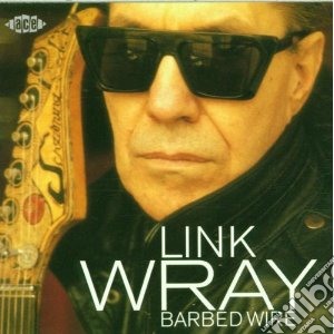 Link Wray - Barbed Wire cd musicale di Link Wray