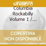Columbia Rockabilly Volume 1 / Various cd