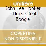 John Lee Hooker - House Rent Boogie cd