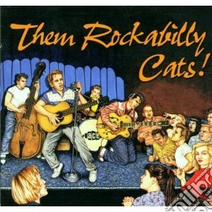 Them Rockabilly Cats! cd musicale di Artisti Vari