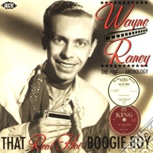 Wayne Raney - That Real Hot Boogie Boy cd musicale di Rainey Wayne