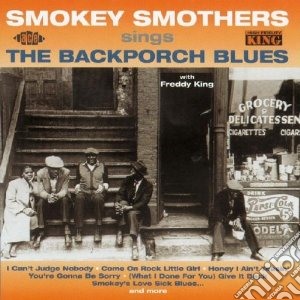 Smokey Smothers - Back Porch Blues cd musicale di Smokey smothers & f.