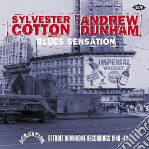 Sylvester Cotton and Andrew Dunham - Blues Sensation cd musicale di Andrew/cot Silvester