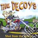 Decoys (The) - Shot From The Saddle