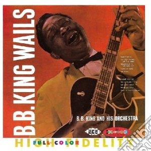 B.B. King - Wails - The Crown Series Vol 2 cd musicale di KING B.B.
