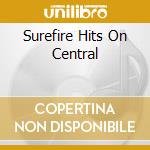 Surefire Hits On Central cd