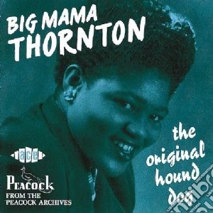 Big Mama Thornton - Original Hound Dog cd musicale di Big mama thornton