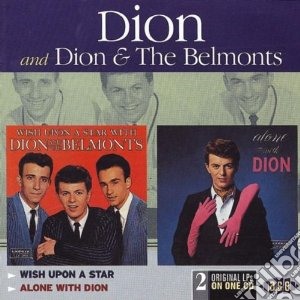 Dion & The Belmonts - Wish Upon A Star / Alone With Dion cd musicale di DION & THE BELMONTS