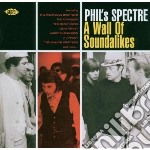 Phil's Spectre: A Wall Of Soundalikes / Various