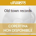 Old town records cd